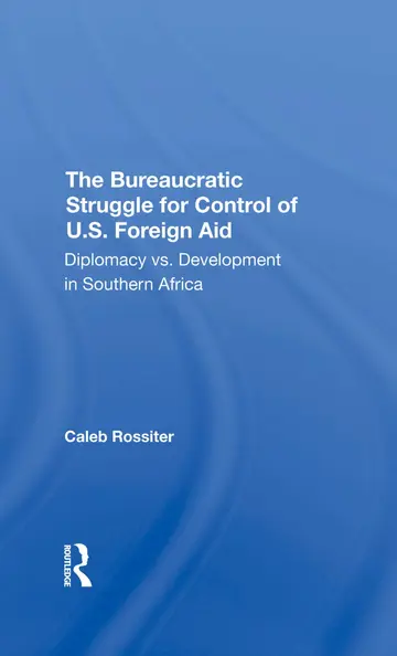 Cover of The Bureaucratic Struggle for Control of U.s. Foreign Aid