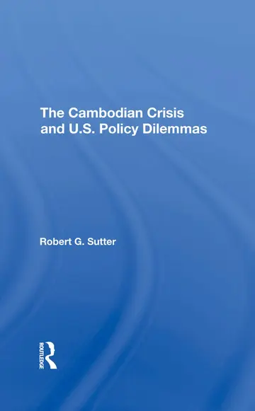 Cover of The Cambodian Crisis and U.s. Policy Dilemmas
