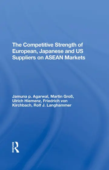 Cover of The Competitive Strength of European, Japanese, and U.s. Suppliers on Asean Markets