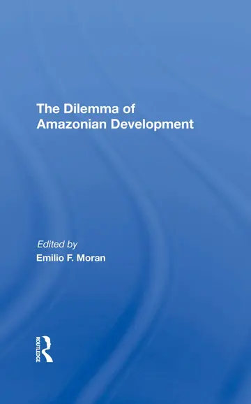 Cover of The Dilemma of Amazonian Development