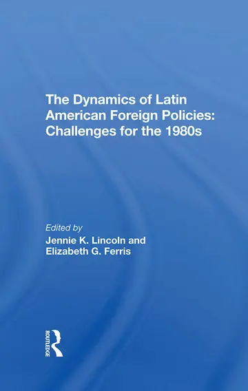 Cover of The Dynamics of Latin American Foreign Policies