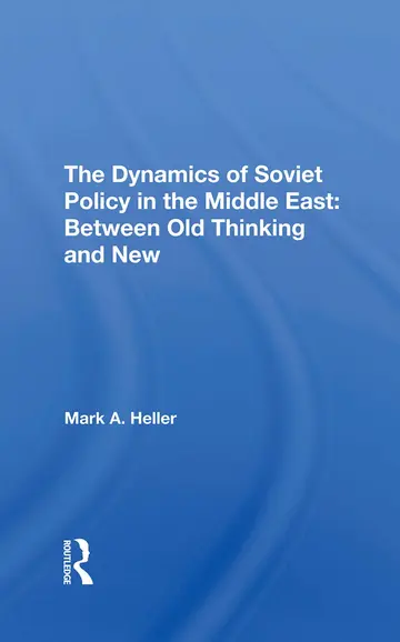 Cover of The Dynamics of Soviet Policy in the Middle East