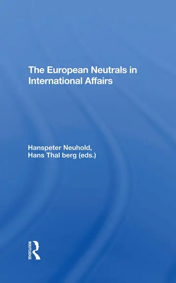 Cover of The European Neutrals in International Affairs