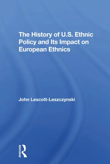 Cover of The History of U.s. Ethnic Policy and Its Impact on European Ethnics