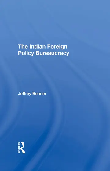 Cover of The Indian Foreign Policy Bureaucracy
