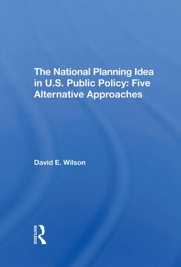 Cover of The National Planning Idea in U.s. Public Policy