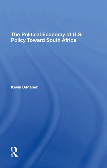 Cover of The Political Economy of U.s. Policy Toward South Africa
