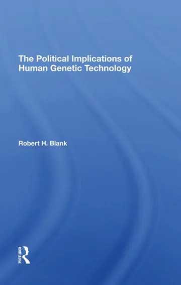 Cover of The Political Implications of Human Genetic Technology