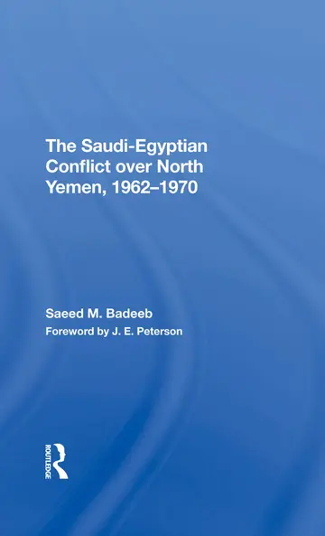 Cover of The Saudi-egyptian Conflict Over North Yemen, 1962-1970