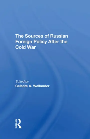 Cover of The Sources of Russian Foreign Policy After the Cold War