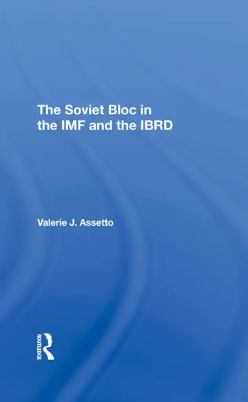 Cover of The Soviet Bloc in the Imf and the Ibrd