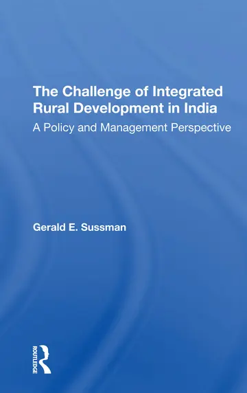 Cover of The Challenge of Integrated Rural Development in India