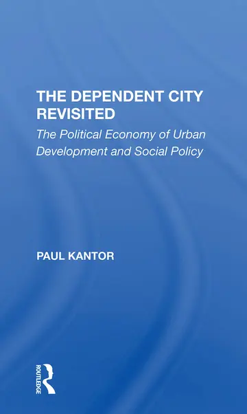 Cover of The Dependent City Revisited