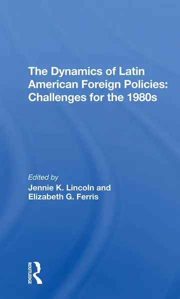 Cover of The Dynamics of Latin American Foreign Policies