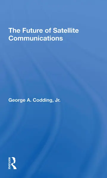 Cover of The Future of Satellite Communications