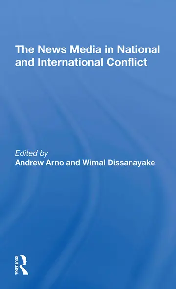 Cover of The News Media in National and International Conflict