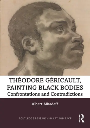 Cover of Theodore Gericault, Painting Black Bodies