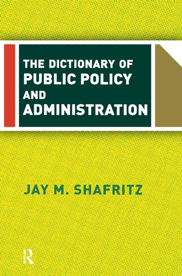 Cover of The Dictionary of Public Policy and Administration