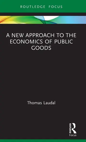 Cover of A New Approach to the Economics of Public Goods