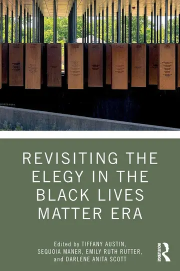 Cover of Revisiting the Elegy in the Black Lives Matter Era