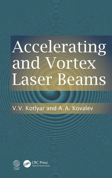 Cover of Accelerating and Vortex Laser Beams