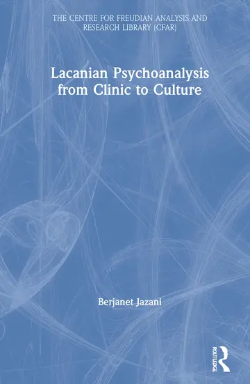Cover of Lacanian Psychoanalysis from Clinic to Culture (The Centre for Freudian Analysis and Research Library (CFAR))