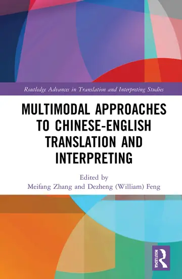 Cover of Multimodal Approaches to Chinese-English Translation and Interpreting