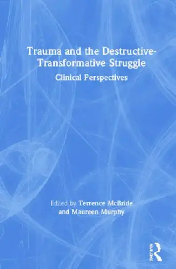 Cover of Trauma and the Destructive-Transformative Struggle