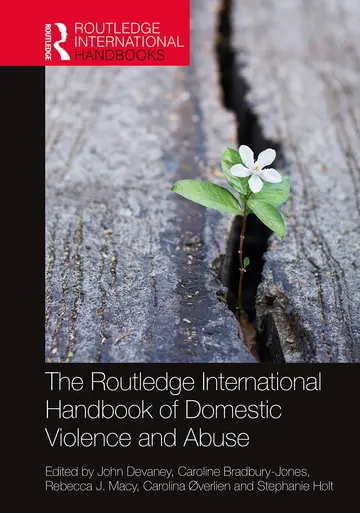 Cover of The Routledge International Handbook of Domestic Violence and Abuse