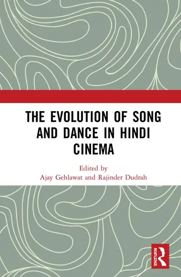 Cover of The Evolution of Song and Dance in Hindi Cinema