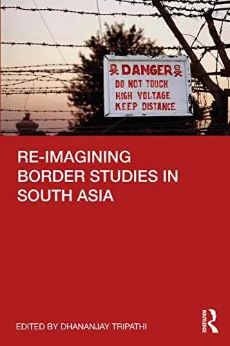 Cover of Re-imagining Border Studies in South Asia