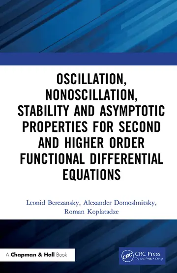 Cover of Oscillation, Nonoscillation, Stability and Asymptotic Properties for Second and Higher Order Functional Differential Equations