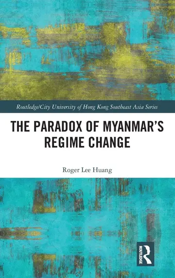 Cover of The Paradox of Myanmar's Regime Change