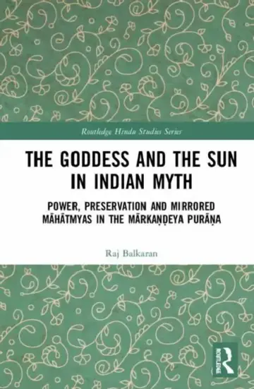 Cover of The Goddess and the Sun in Indian Myth