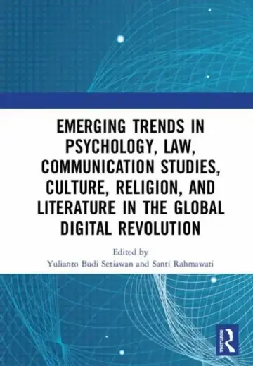 Cover of Emerging Trends in Psychology, Law, Communication Studies, Culture, Religion, and Literature in the Global Digital Revolution