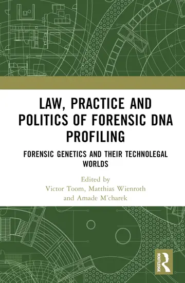 Cover of Law, Practice and Politics of Forensic DNA Profiling