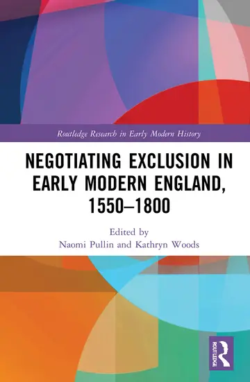 Cover of Negotiating Exclusion in Early Modern England, 1550-1800