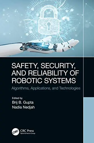 Cover of Safety, Security, and Reliability of Robotic Systems
