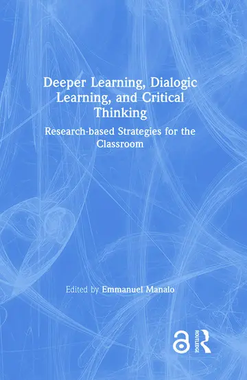 Cover of Deeper Learning, Dialogic Learning, and Critical Thinking