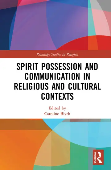 Cover of Spirit Possession and Communication in Religious and Cultural Contexts