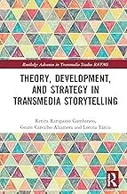 Cover of Theory, Development, and Strategy in Transmedia Storytelling