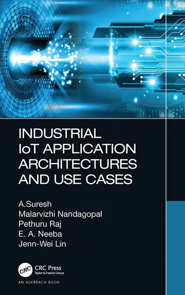 Cover of Industrial Iot Application Architectures and Use Cases