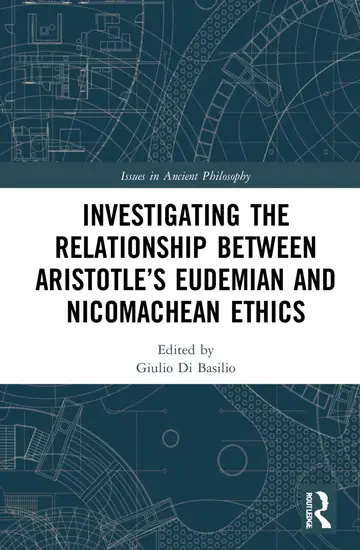 Cover of Investigating the Relationship Between Aristotle’s Eudemian and Nicomachean Ethics
