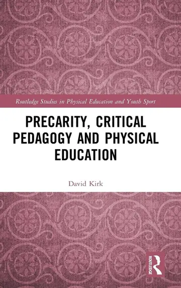 Cover of Precarity, Critical Pedagogy and Physical Education