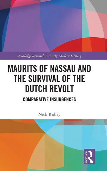 Cover of Maurits of Nassau and the Survival of the Dutch Revolt
