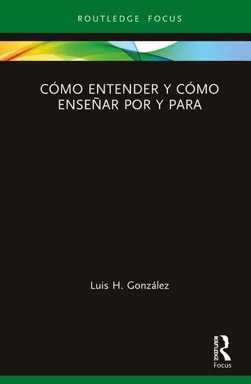 Cover of Cómo entender y cómo enseñar por y para / How to Understand and How to Teach by and for