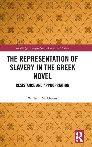 Cover of The Representation of Slavery in the Greek Novel