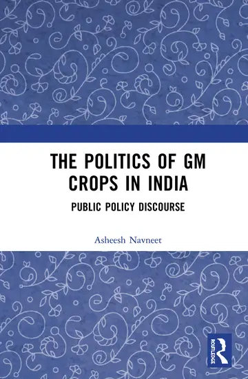 Cover of The Politics of GM Crops in India