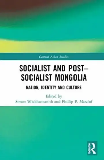 Cover of Socialist and Post-Socialist Mongolia