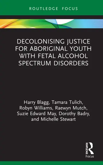Cover of Decolonising Justice for Aboriginal youth with Fetal Alcohol Spectrum Disorders